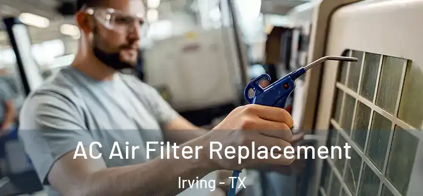 AC Air Filter Replacement Irving - TX