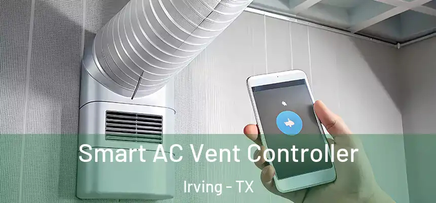 Smart AC Vent Controller Irving - TX